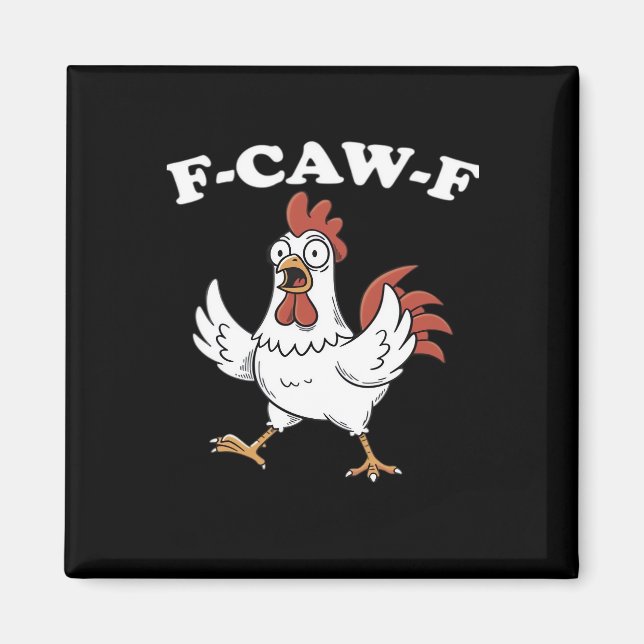 F-Caw-F Chicken Classic Funny Trendy Magnet (Vorne)