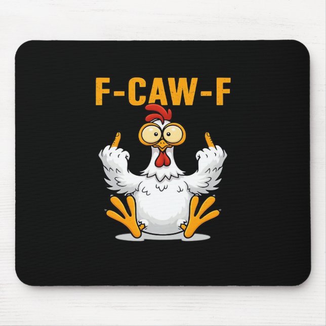 F-Caw-F Chicken Classic Funny Trendy Mousepad (Vorne)