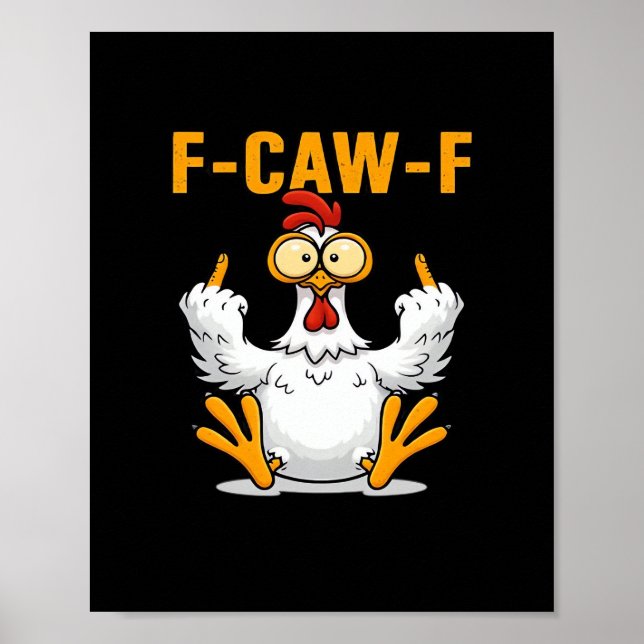 F-Caw-F Chicken Classic Funny Trendy Poster (Vorne)