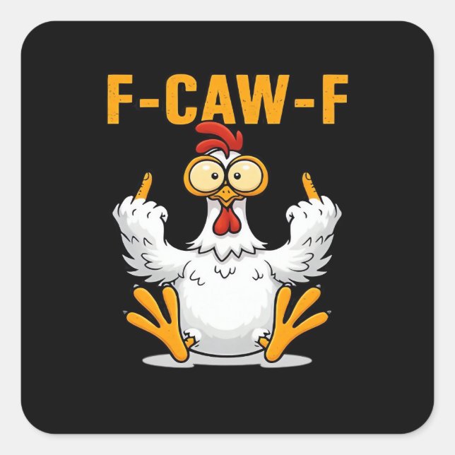 F-Caw-F Chicken Classic Funny Trendy Quadratischer Aufkleber (Vorderseite)