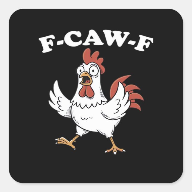 F-Caw-F Chicken Classic Funny Trendy Quadratischer Aufkleber (Vorderseite)