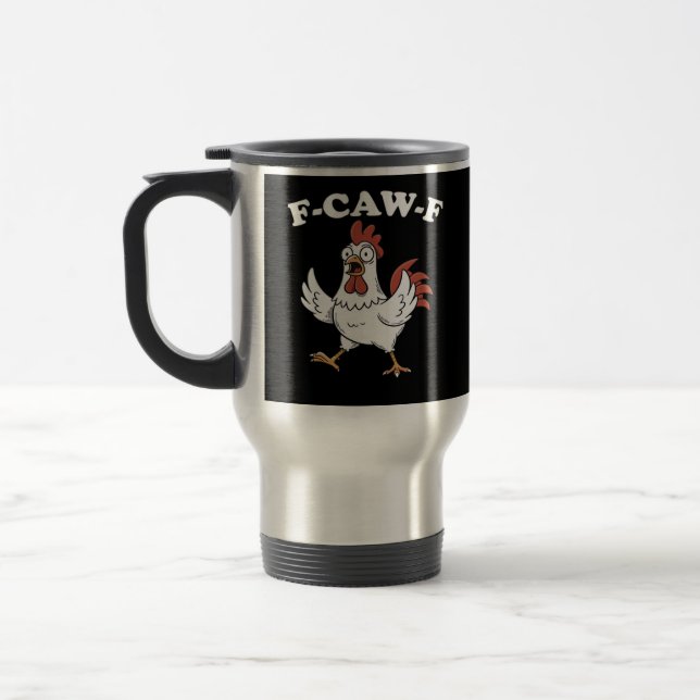 F-Caw-F Chicken Classic Funny Trendy Reisebecher (Links)