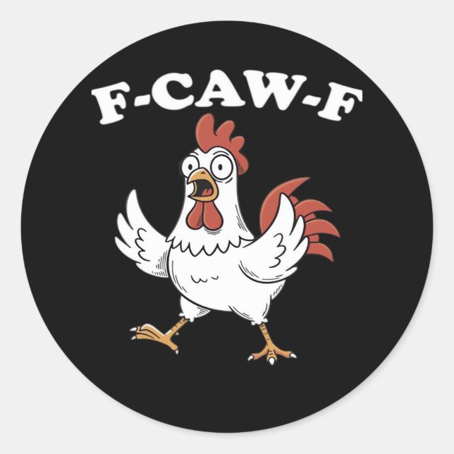 F-Caw-F Chicken Classic Funny Trendy Runder Aufkleber (Vorderseite)