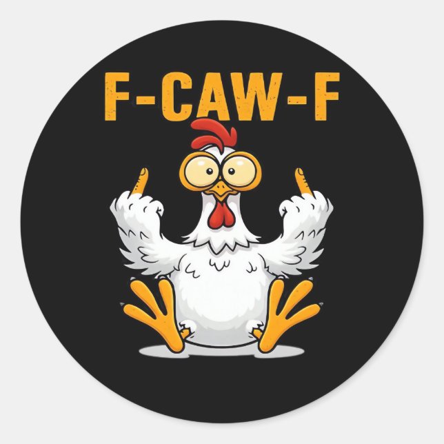 F-Caw-F Chicken Classic Funny Trendy Runder Aufkleber (Vorderseite)