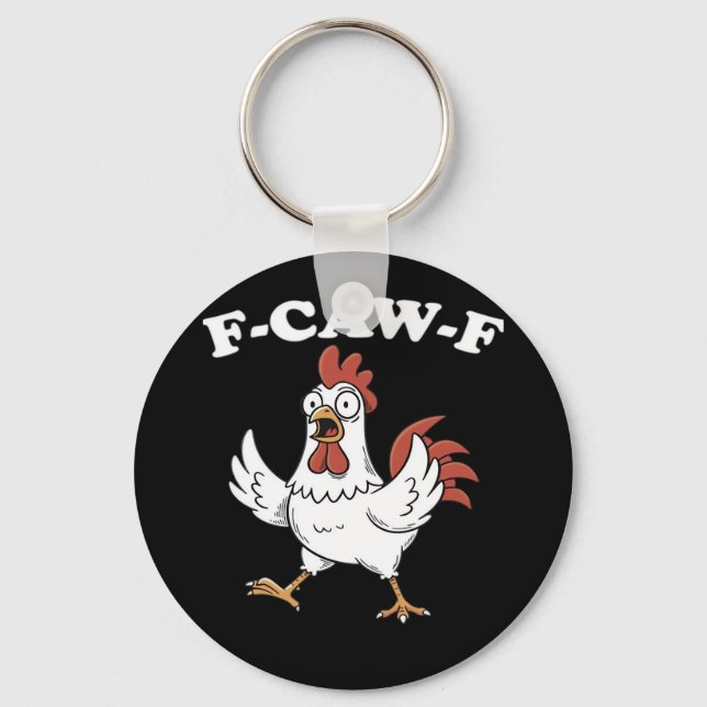 F-Caw-F Chicken Classic Funny Trendy Schlüsselanhänger (Vorderseite)