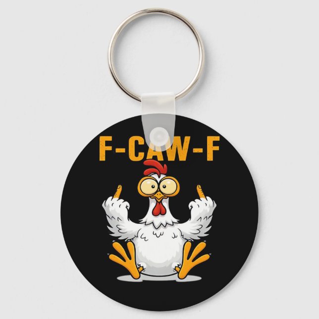 F-Caw-F Chicken Classic Funny Trendy Schlüsselanhänger (Vorderseite)