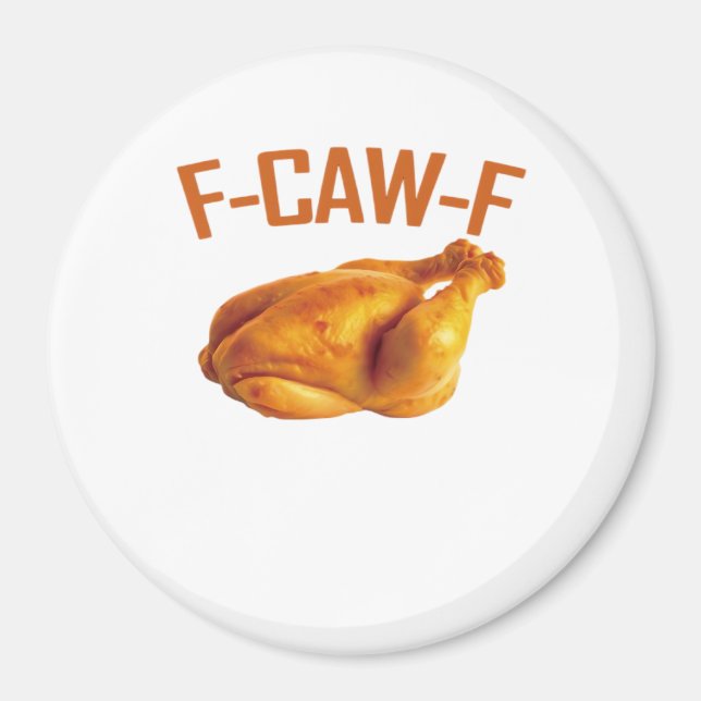 F-Caw-F Chicken Classic Magnet (Vorne)