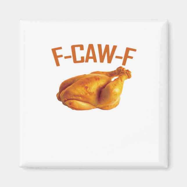 F-Caw-F Chicken Classic Magnet (Vorne)