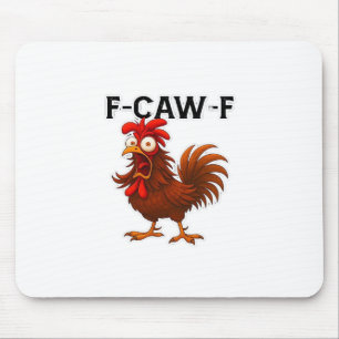 F-Caw-F Chicken Classic Mousepad