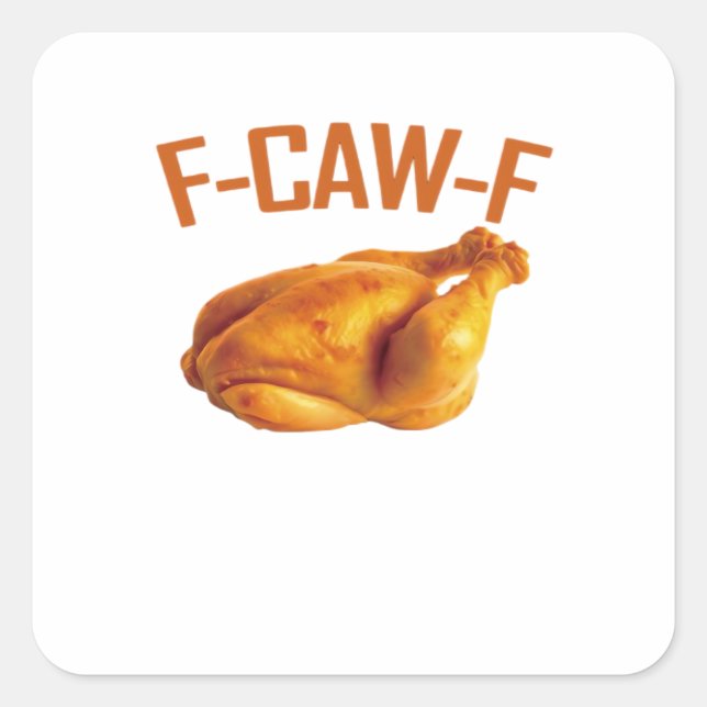 F-Caw-F Chicken Classic Quadratischer Aufkleber (Vorderseite)