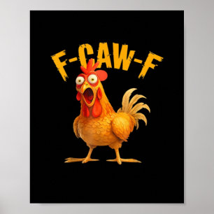 F-Caw-F Chicken Classic Retro-Stil Poster