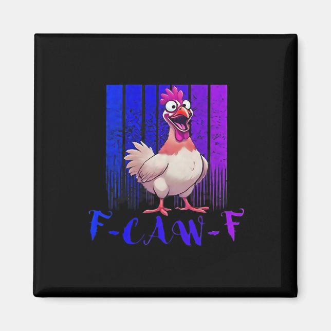 F-Caw-F Chicken Classic Simple Clean Magnet (Vorne)