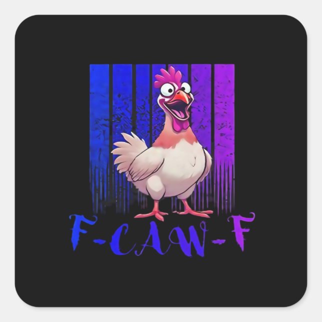F-Caw-F Chicken Classic Simple Clean Quadratischer Aufkleber (Vorderseite)