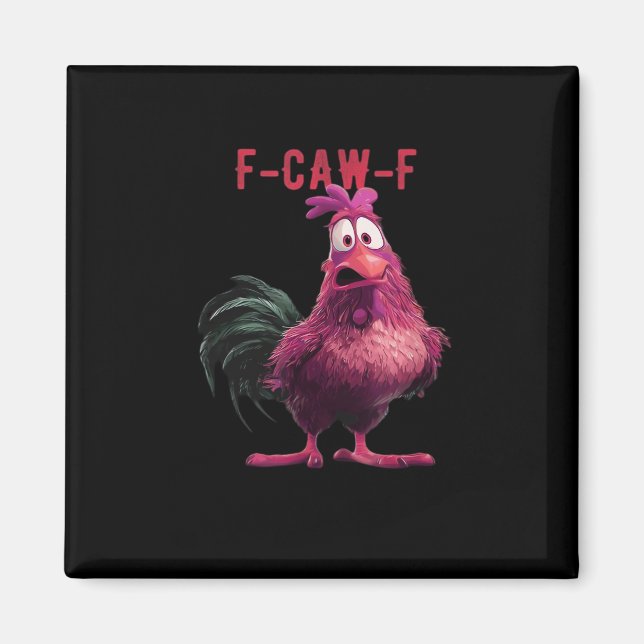 F-Caw-F-Chicken Essential Aesthetic Unique Magnet (Vorne)