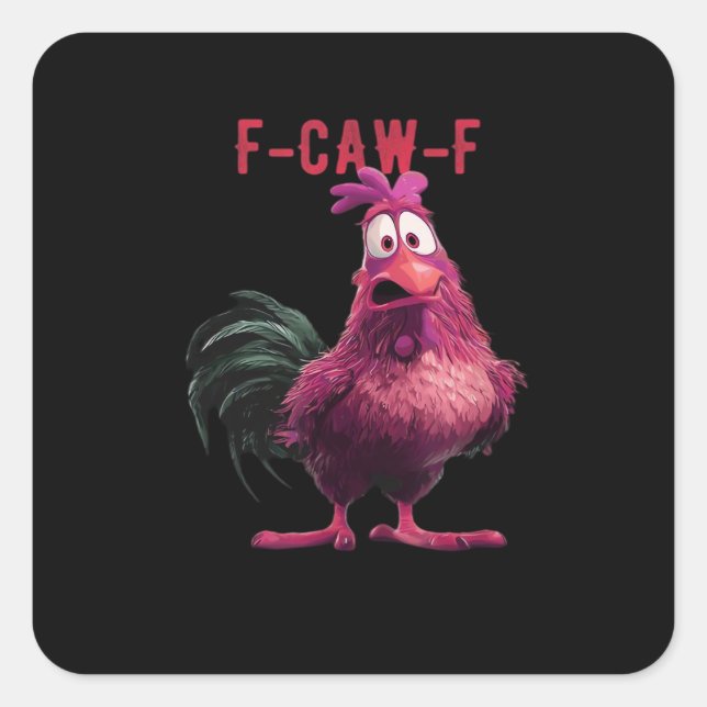 F-Caw-F-Chicken Essential Aesthetic Unique Quadratischer Aufkleber (Vorderseite)