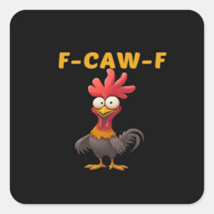 F-Caw-F-Chicken Essential Classic Ästhetik Einziga Quadratischer Aufkleber