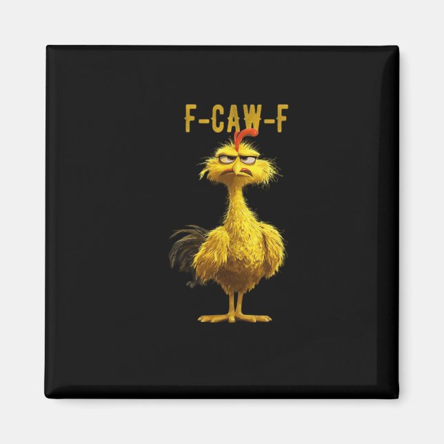 F-Caw-F Chicken Essential Cool Unique Magnet (Vorne)