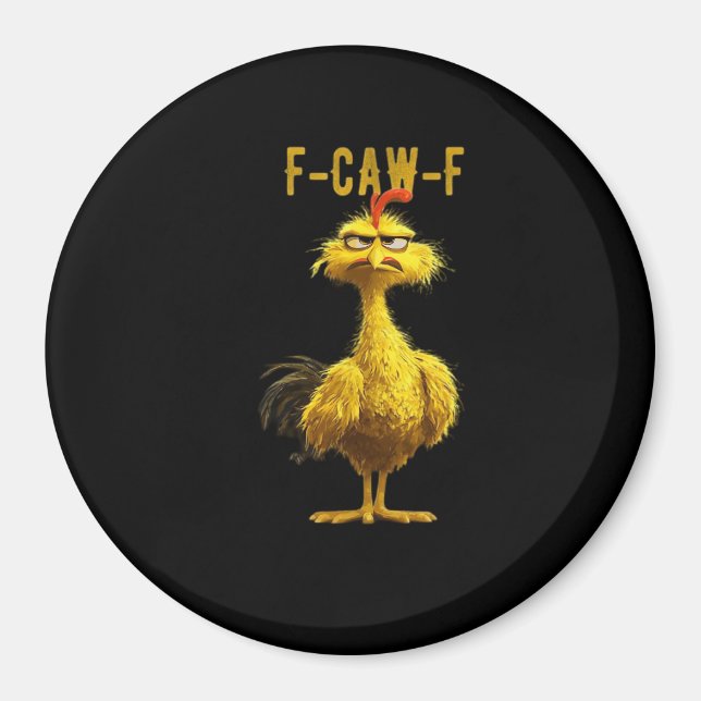 F-Caw-F Chicken Essential Cool Unique Magnet (Vorne)