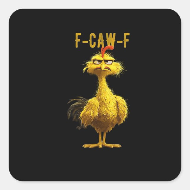 F-Caw-F Chicken Essential Cool Unique Quadratischer Aufkleber (Vorderseite)