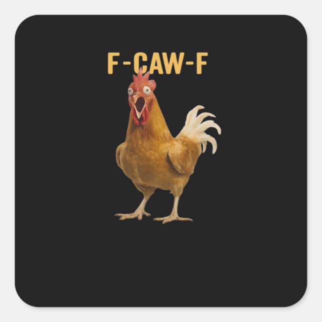 F-Caw-F Chicken Essential Creative Graphic Quadratischer Aufkleber (Vorderseite)