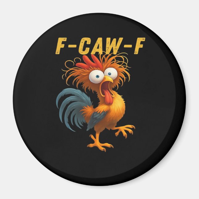 F-Caw-F Chicken Essential Funny Design Magnet (Vorne)