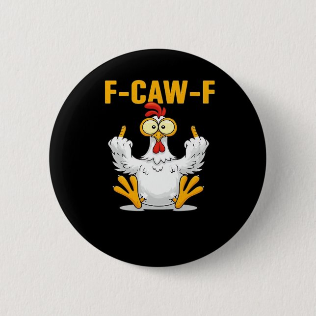 F-Caw-F-Chicken Essential Funny Trendy Button (Vorderseite)