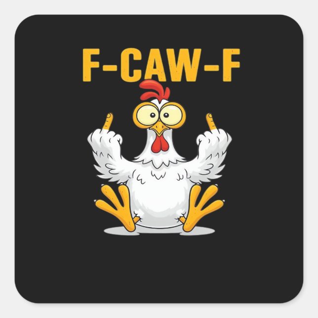 F-Caw-F-Chicken Essential Funny Trendy Quadratischer Aufkleber (Vorderseite)