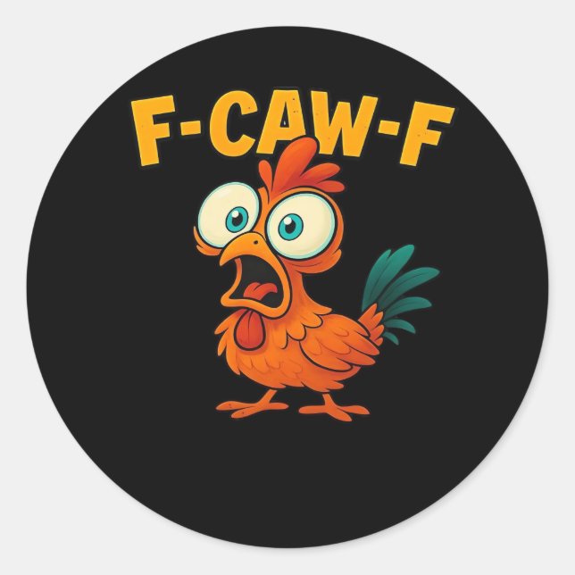 F-Caw-F Chicken Essential Funny Trendy Runder Aufkleber (Vorderseite)