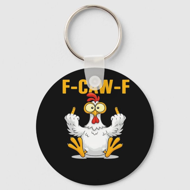 F-Caw-F-Chicken Essential Funny Trendy Schlüsselanhänger (Vorderseite)