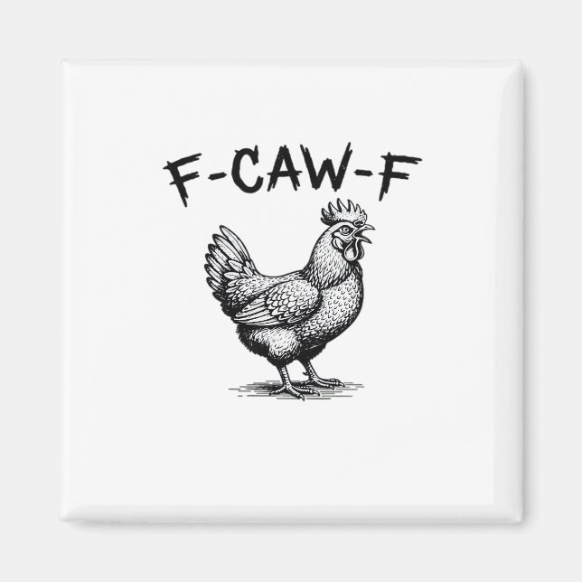F-Caw-F Chicken Essential Magnet (Vorne)