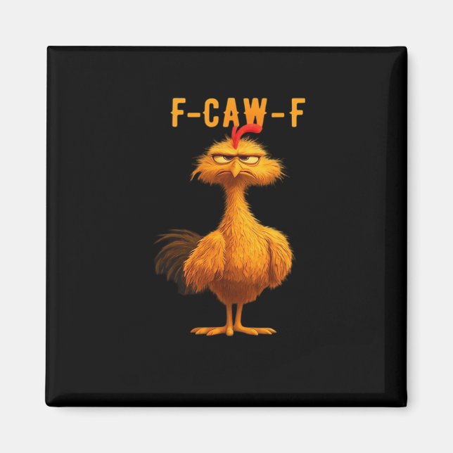 F-Caw-F Chicken Essential Trendy Art Magnet (Vorne)
