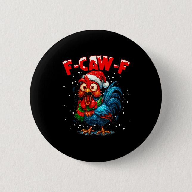 F-caw-f Chicken Fcawf Rooster Coffee Christmas Fca Button (Vorderseite)