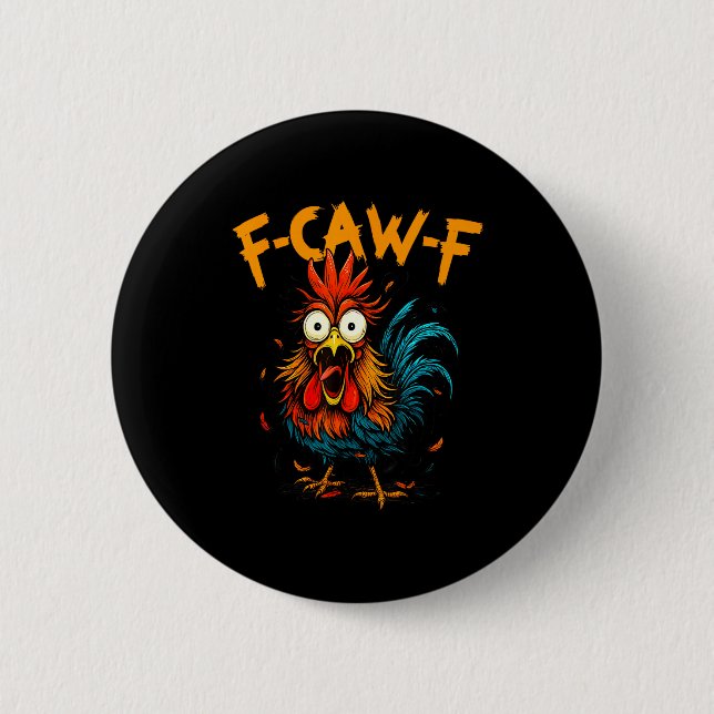 F-caw-f Chicken Fcawf Rooster Coffee Funny Office  Button (Vorderseite)