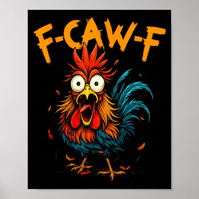 F-caw-f Chicken Fcawf Rooster Coffee Funny Office  Poster (Vorne)