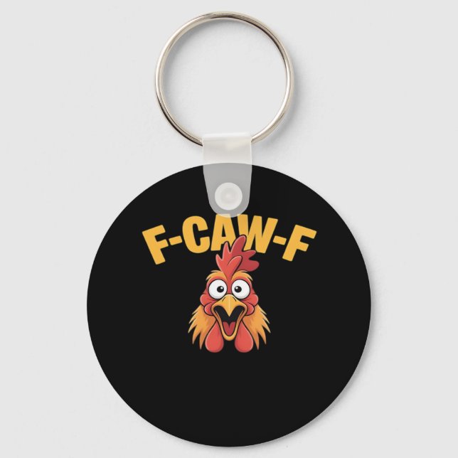 F-Caw-F Chicken Funny Chicken Creative Graphic Schlüsselanhänger (Vorderseite)