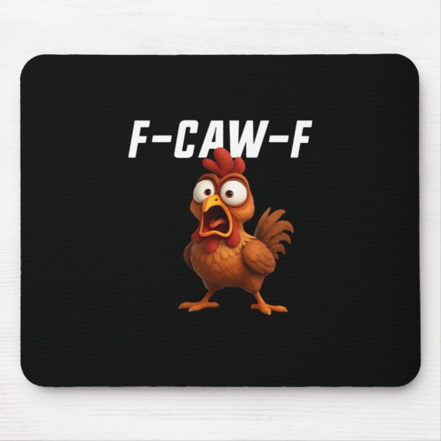 F-Caw-F Chicken Funny Chicken F-Caw-F Gear Cool Un Mousepad (Vorne)