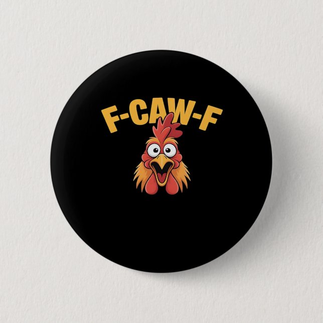 F-Caw-F Chicken Funny Chicken Trendy Casual Button (Vorderseite)