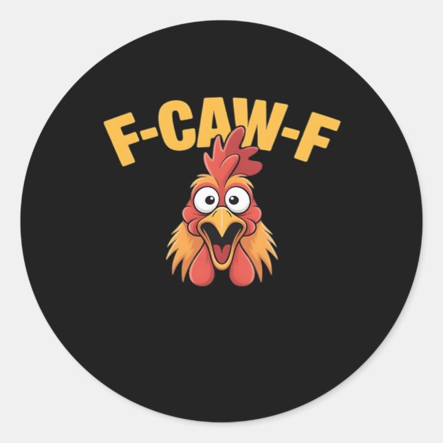 F-Caw-F Chicken Funny Chicken Trendy Casual Runder Aufkleber (Vorderseite)