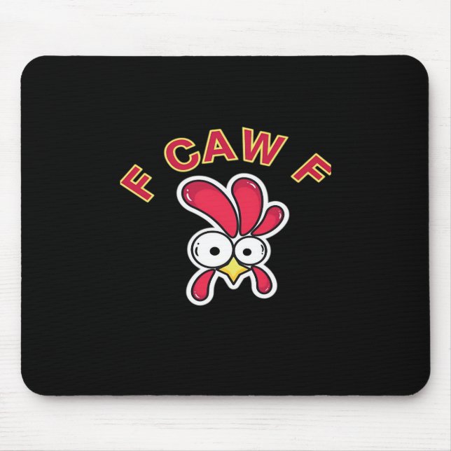 F-Caw-F Chicken Funny Mousepad (Vorne)