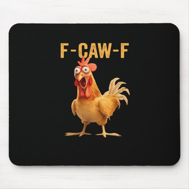 F-Caw-F-Chicken Funny Trendy Mousepad (Vorne)