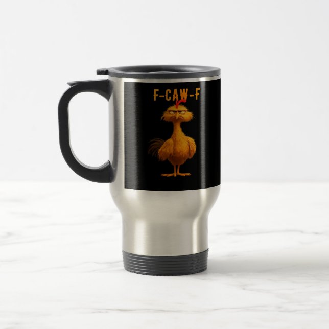 F-Caw-F Chicken Funny Trendy Reisebecher (Links)