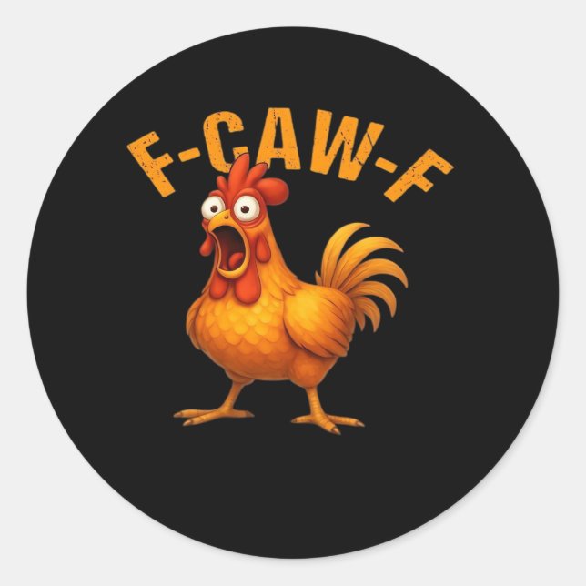 F-Caw-F Chicken Funny Trendy Runder Aufkleber (Vorderseite)