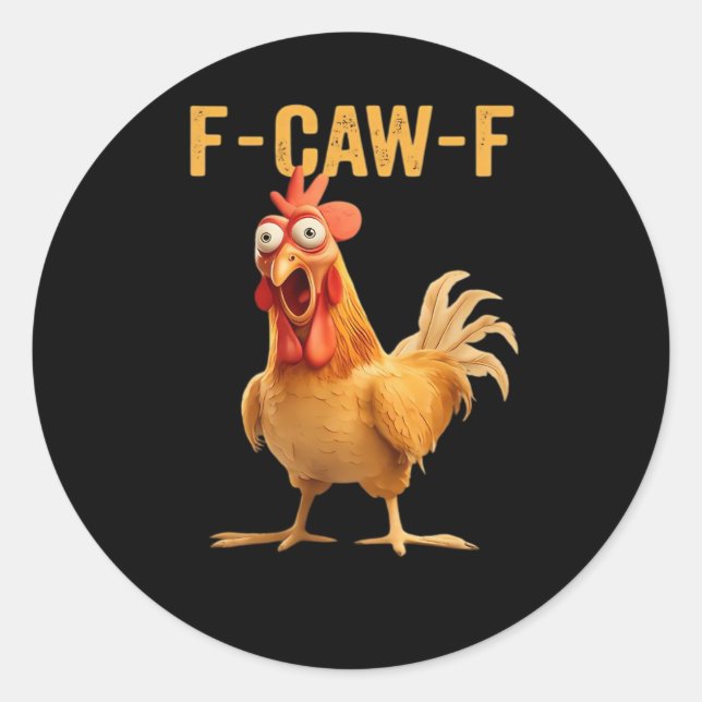 F-Caw-F-Chicken Funny Trendy Runder Aufkleber (Vorderseite)