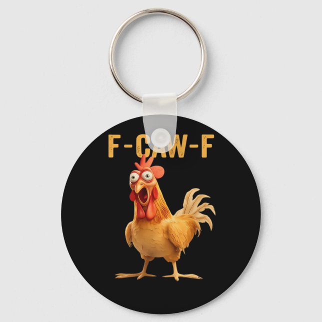 F-Caw-F-Chicken Funny Trendy Schlüsselanhänger (Vorderseite)
