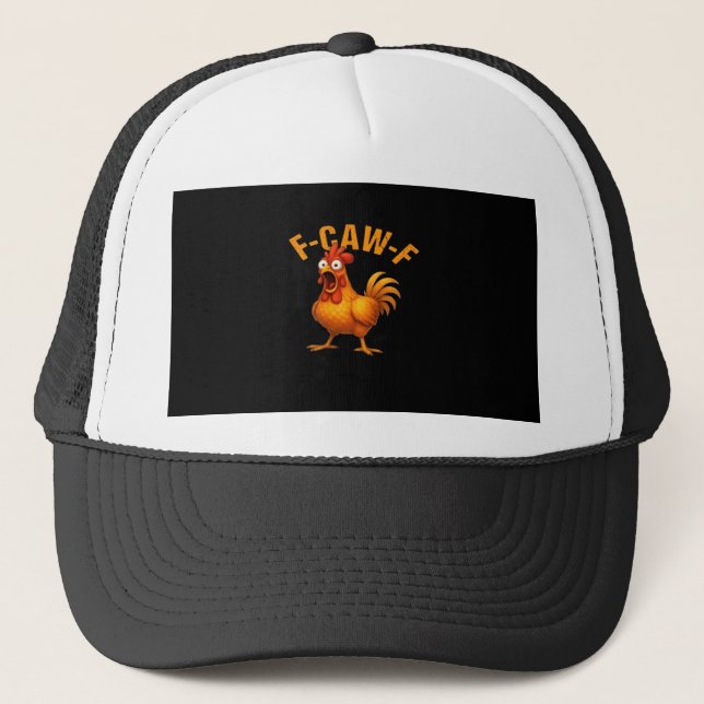 F-Caw-F Chicken Funny Trendy Truckerkappe (Vorderseite)