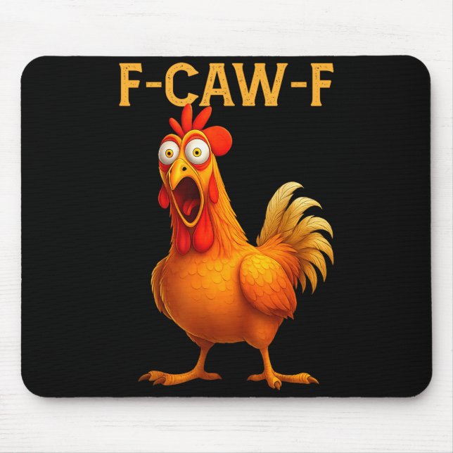 F Caw F Chicken  Mousepad (Vorne)