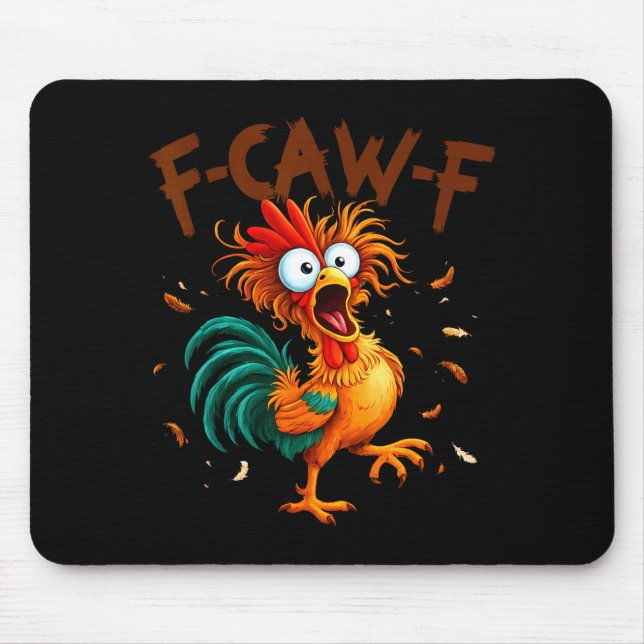 F-caw-f Chicken Quote Rooster Fcawf Funny Fawk Off Mousepad (Vorne)