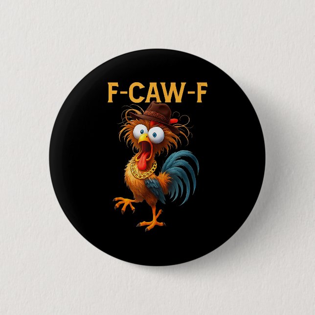 F-caw-f Chicken Quote Rooster Meme  Button (Vorderseite)
