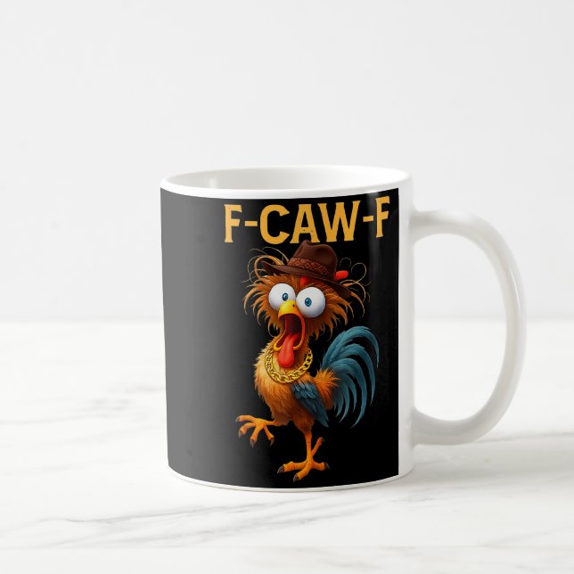 F-caw-f Chicken Quote Rooster Meme  Kaffeetasse (Rechts)