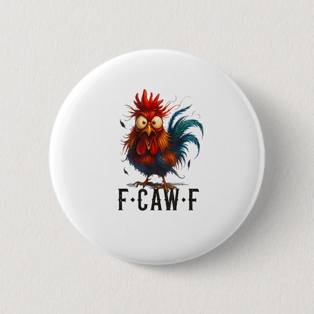 F-Caw-F Chicken Rooster Funny Meme Button (Vorderseite)